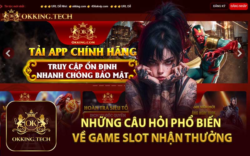 Những Câu Hỏi Phổ Biến Về Game Slot Nhận Thưởng